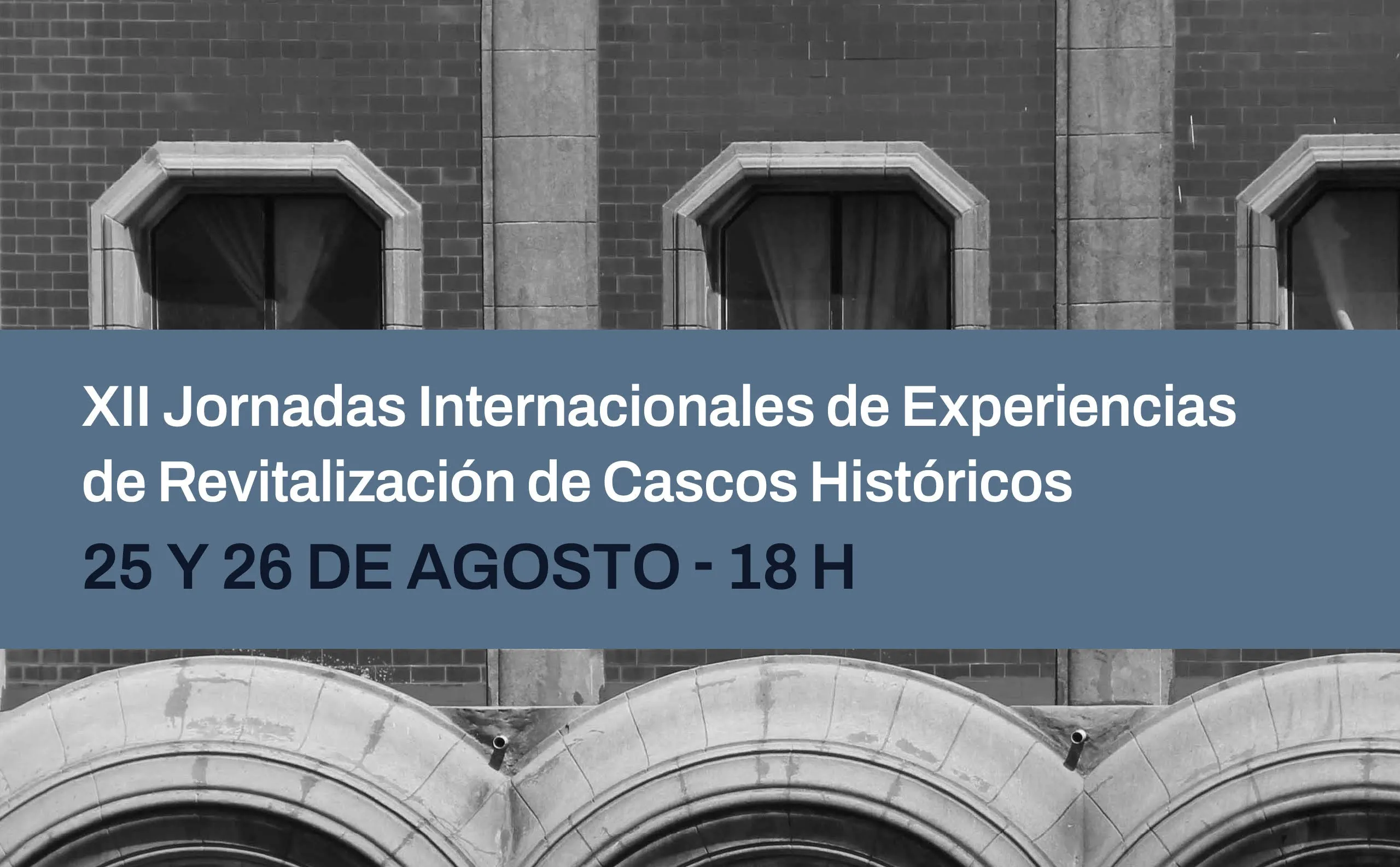 XII Jornadas Internacionales de Revitalización de Cascos Históricos