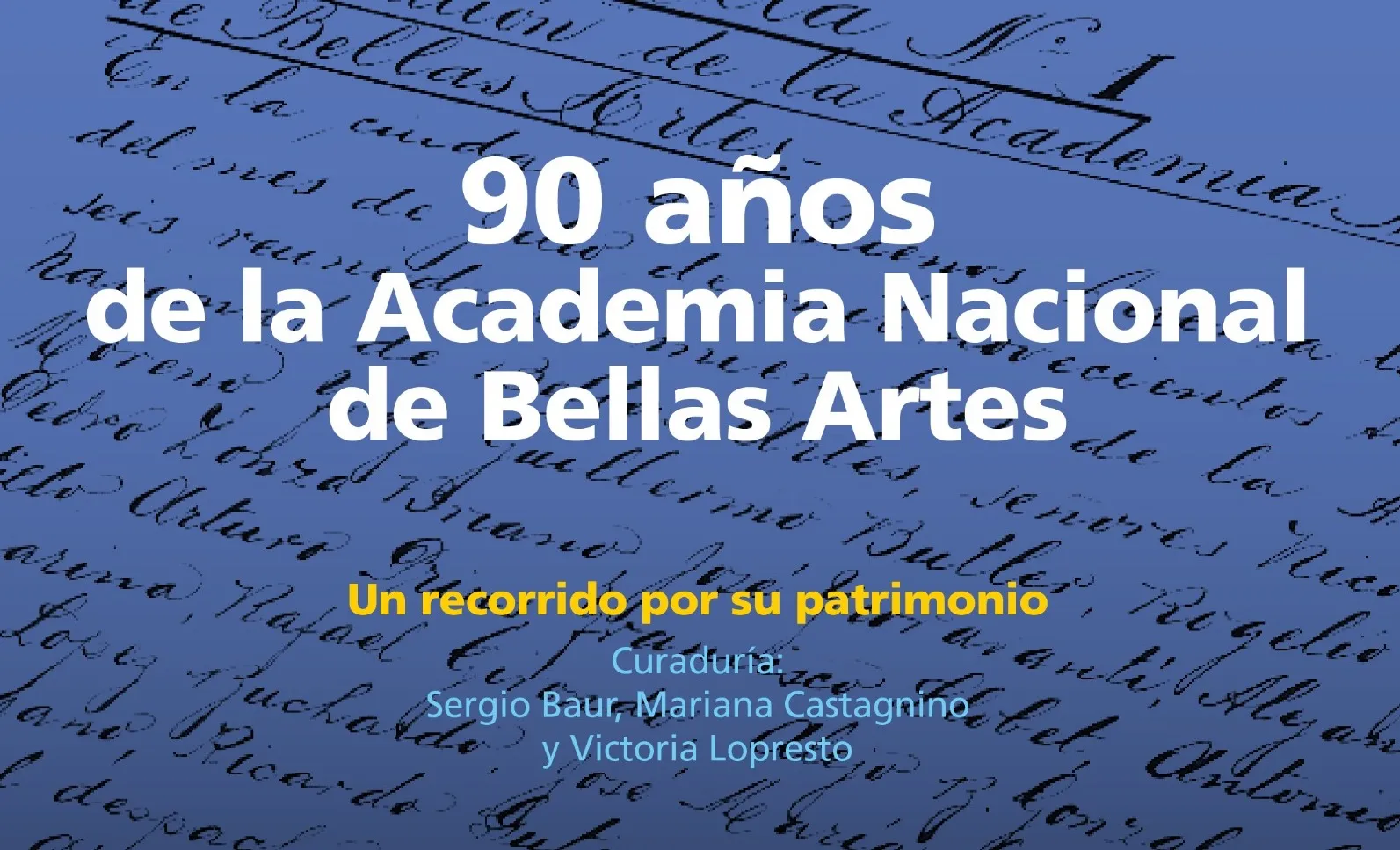 Inauguración | “90 años de la Academia Nacional de Bellas Artes. Un recorrido por su patrimonio”